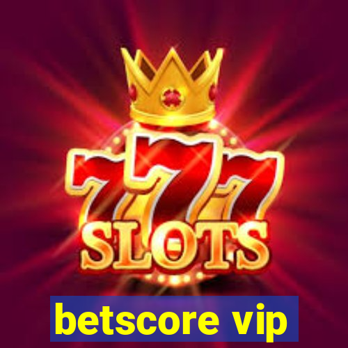 betscore vip